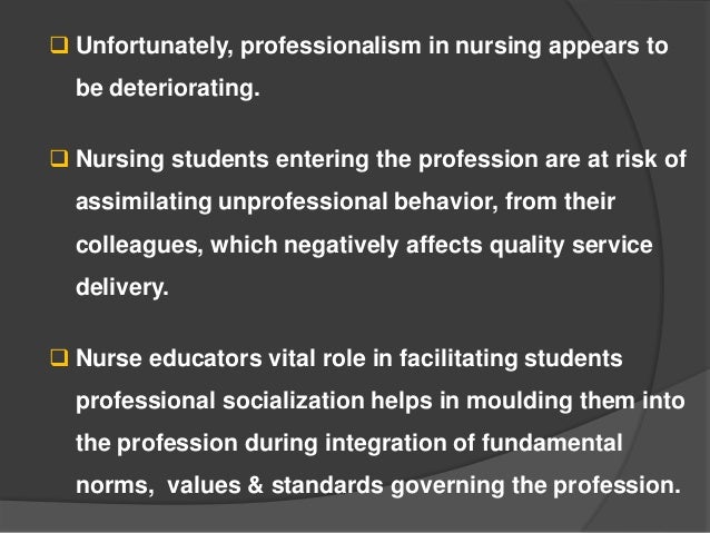 professionalism the nursing profession Positive aspects of nursing professionalism must be recognized and implemented to retain experienced nurses in the profession and attract young people to nursing as a viable career choice do you. professionalism the nursing profession Positive aspects of nursing professionalism must be recognized and implemented to retain experienced nurses in the profession and attract young people to nursing as a viable career choice do you.