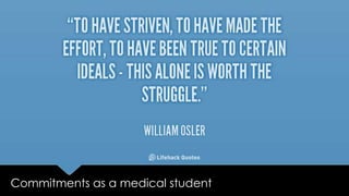 Commitments as a medical student
 