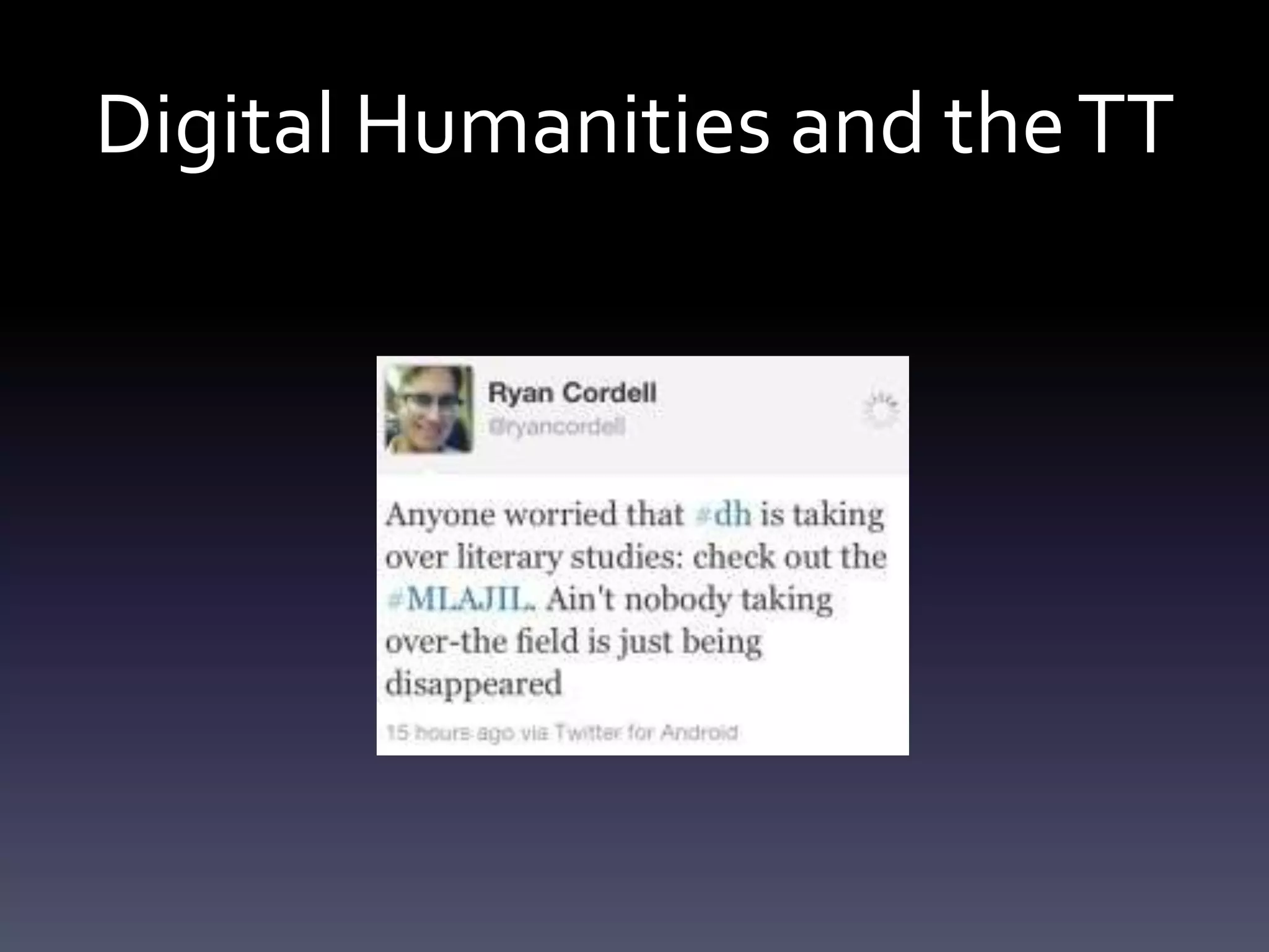 Digital Humanities and theTT
 