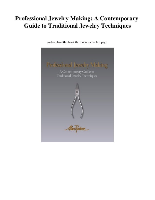 [DOWNLOAD] Professional Jewelry Making A Contemporary Guide to Tradi…
