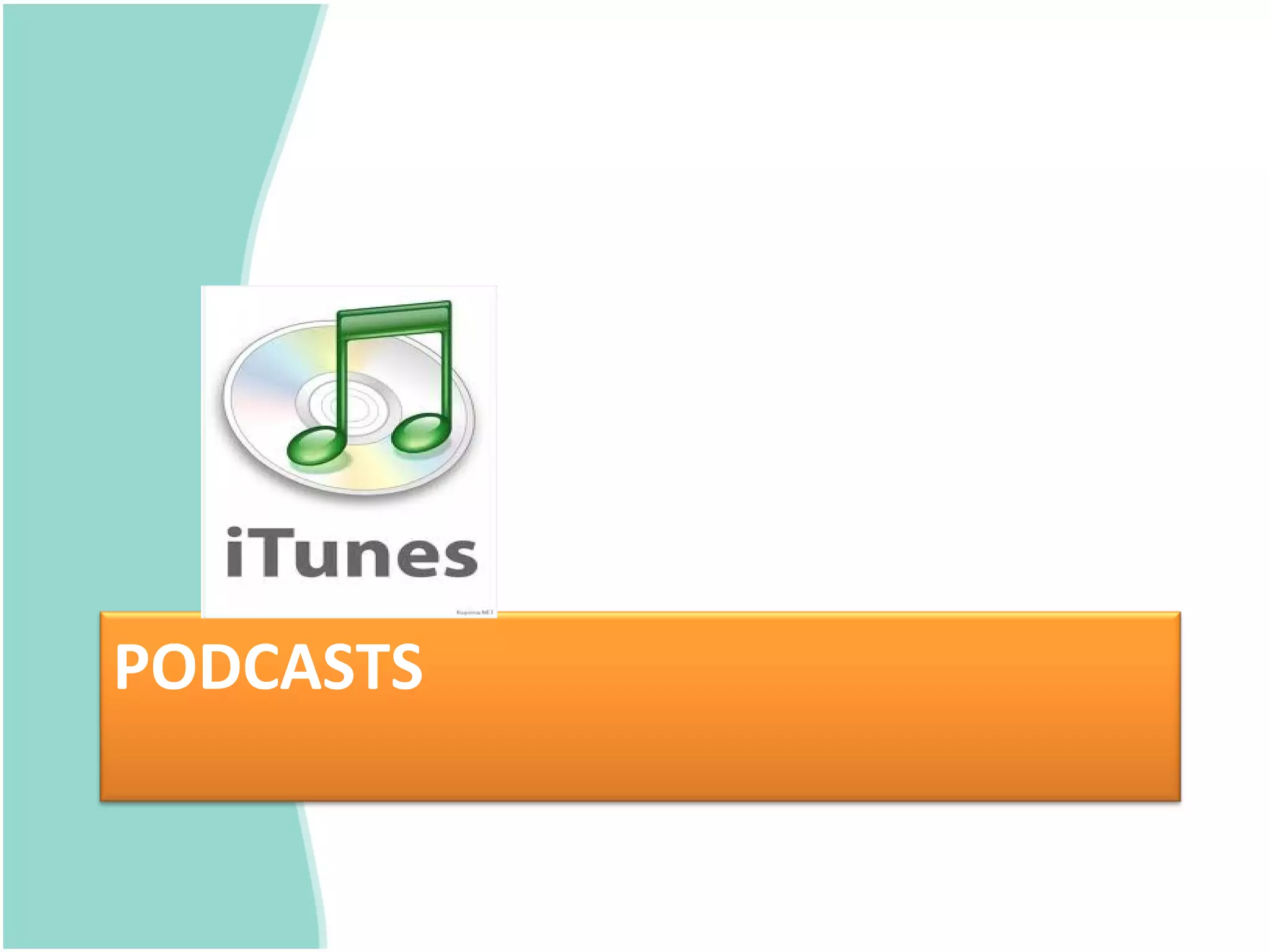 PODCASTS
 