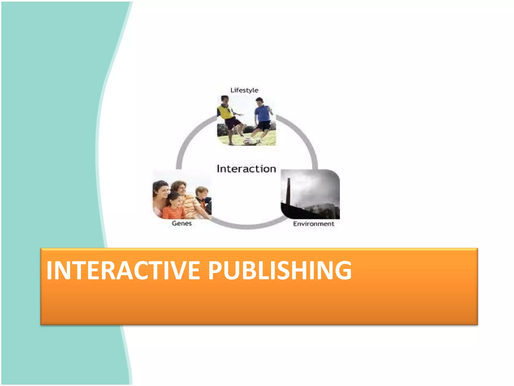 INTERACTIVE PUBLISHING
 