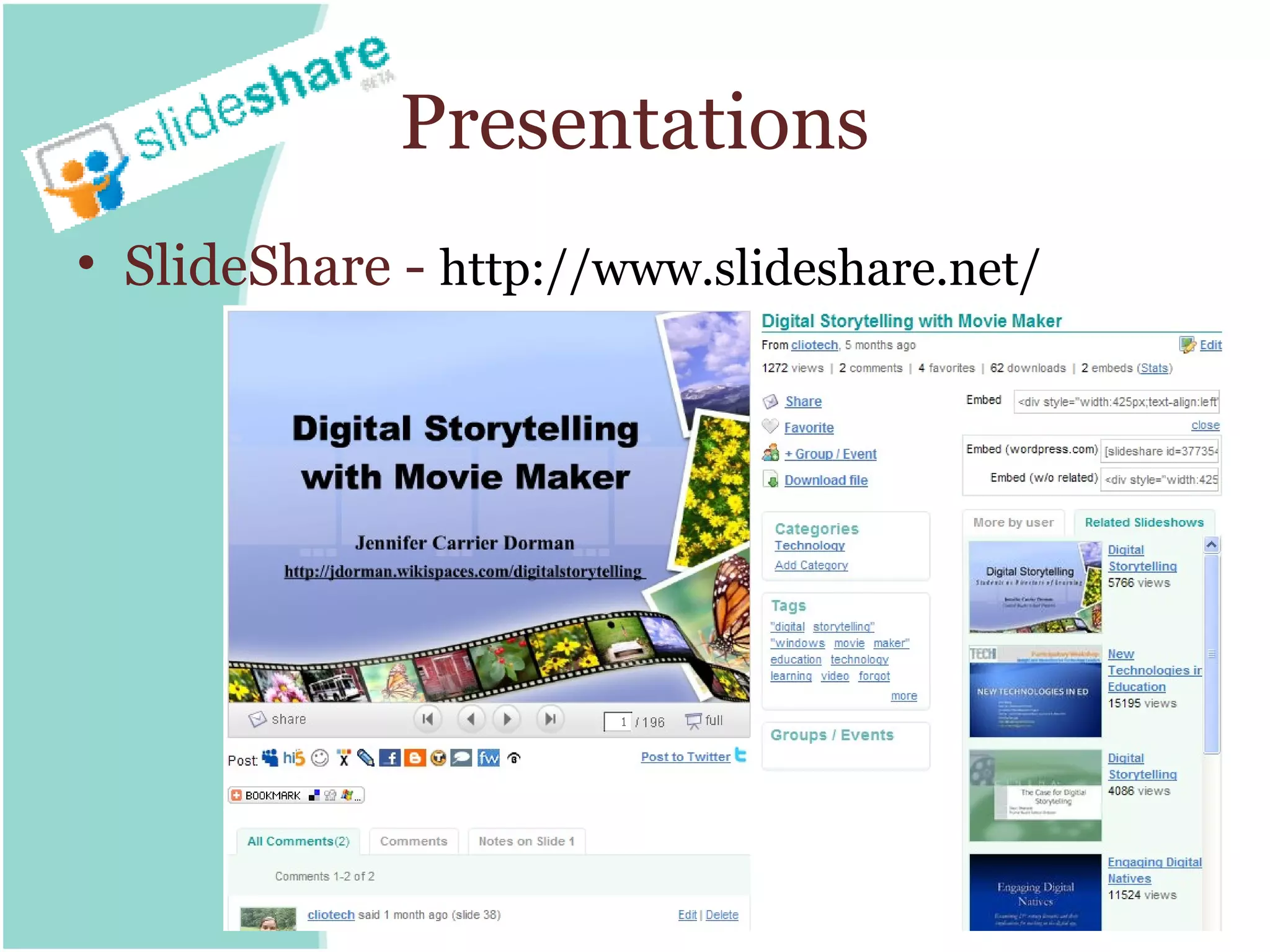 Presentations
• SlideShare - http://www.slideshare.net/
 