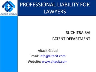 PROFESSIONAL LIABILITY FOR LAWYERS ,[object Object],[object Object],[object Object],[object Object],[object Object]