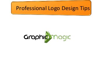 Professional Logo Design Tips
 