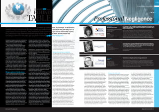 Professional Negligence
                                                                       Corporate INTL                presents



                                                                     ROUND
                                                        TABLE                                                                                                                                    Professional Negligence
                                                                                                                                                                                                                                    Andrea Cohen                                         As a partner in the Commercial Litigation department at Pannone LLP,
Through our lifetimes we all rely on services provided by professionals, for example, in the finance,                                                                                                                               Management team member                               Andrea Cohen headed up the Professional Negligence unit dealing with a
                                                                                                                                                                                                                                                                                         range of claimant clients.
medical or legal environment. We often confide our matters to them and trust they will help us in a                                                                                                                                 Professional Negligence Lawyers Association (PNLA)
                                                                                                                                                                                                                                    T: +44 (0)117 905 5316
                                                                                                                                                                                                                                                                                         She is now the Compliance, Client Care and Training Partner for Pannone. Her
professional manner. However, if the standard of work is lower than you would reasonably expect,                                                                                                                                    www.pnla.org.uk
                                                                                                                                                                                                                                                                                         role encompasses compliance, risk management, client care, training, graduate
                                                                                                                                                                                                                                                                                         recruitment and trainees, business continuity, insurance and data protection. She
the professional may have breached their duty of care to you, as the client. If that breach has
                                                                                                                                                                                                                                    Partner
                                                                                                                                                                                                                                    Pannone LLP                                          also deals with professional negligence claims against the firm and aspects of
                                                                                                                                                                                                                                                                                         professional indemnity. She is a founder member of the Professional Negligence
caused you a financial loss, then you may have a claim for professional negligence.
                                                                                                                                                                                                                                    +44 (0)161 909 3000
                                                                                                                                                                                                                                    Andrea.cohen@pannone.co.uk                           Lawyers Association (PNLA) and member of the PNLA management team and
                                                                                                                                                                                                                                    www.pannone.com
                                                                                                                                                                                                                                                                                         member of the Editorial Advisory Board of the “Journal of Professional Negligence”.

Professional negligence claims can be brought by         Although PII makes it harder to make a claim             Ms. Hopcraft commented on the proposals: “In my
either an individual or corporate entity against a       against a professional, it has also become more          opinion the change regarding the availability of
professional who provided a level of skill and care      difficult to be protected by the insurance as a few      entry to the ARP will reduce the overall cost to the
                                                                                                                                                                                                                                                                                         Susan Hopcraft is a member of Wright Hassall’s professional negligence
that fell below the reasonable standard.                 months ago the Solicitors Regulation Authority           profession of the ARP and make it harder for firms                                                                Susan Hopcraft
                                                                                                                                                                                                                                    Associate                                            team and the specialist lender services group, with extensive experience
    Susan Hopcraft, associate at Wright Hassall          (SRA) has published proposals for changes to the         to exist without proper insurance cover.”                                                                                                                              in professional negligence claims in the financial sector, including eight
LLP, explained that in order to be able to bring         professional indemnity insurance for solicitors.            Mr. Gore added: “It is likely that the availability                                                            Wright Hassall LLP                                   years at CMS Cameron McKenna in London.
                                                                                                                                                                                                                                    T: +44 (0)1926 884675
a successful claim one needs to prove that a                                                                      of insurance policies will become more expensive
                                                                                                                                                                                                                                    Susan.hopcraft@wrighthassall.co.uk
professional have fallen below the usual standard        Andrea Cohen, management team member of                  and the controls tighter.”                                                                                        www.wrighthassall.co.uk                              Currently Ms. Hopcraft is very active on recoveries for lenders arising out of
of a typical professional in their position. That may    the Professional Negligence Lawyers Association                                                                                                                                                                                 mortgage fraud.
be by doing something wrong, such as valuing a           (PNLA) and partner at Pannone LLP, described             Recovery of success fees to be abolished
property too high, or by failing to do something, for    the main proposals:                                      It is highly likely that, as early as April 2012, ev-
instance forgetting to serve a break clause on a         • Removing the restriction of the single renewal         eryone’s ability to bring a professional negligence
lease or register a legal charge.                        date. The SRA recommended that the single                claim against a solicitor, accountant or other
    Moreover, the act or failure also has to have        renewal date was abandoned in light of the               professional will be severely curtailed due to the                                                                                                                     Richard Gore is a litigation partner at Gregg Latchams LLP.
                                                                                                                                                                                                                                    Richard Gore
caused loss. The loss is usually obvious and             problems caused by having such a large volume            implementation of the Legal Aid Sentencing and                                                                    Partner
quantifiable in terms of the financial cost to put       of business due to be conducted by the same              Punishment of Offenders Bill.                                                                                                                                          He is recommended in Chambers 2012 in dispute resolution as “an excellent
it right, but there may be a problem that no one         annual deadline.                                             As Ms. Cohen explained, currently, anyone can                                                                 Gregg Latchams LLP
                                                                                                                                                                                                                                                                                         litigator with a no-nonsense approach; a lawyer you would want on your
                                                                                                                                                                                                                                    T: +44 (0)117 9069 424
has yet spotted, or at least it has not cost any-        • Permitting claims arising from work done for finan-    approach a solicitor to fund civil litigation by ‘no                                                              F: +44 (0)117 9069 459                               side in a scrap.” He is a long standing member of the Professional Negligence
thing yet. That loss may still be actionable.            cial institutions to be excluded from the compulsory     win no fee’ and if the case is assessed as a 60%                                                                  M: +44 (0)791 6160387                                Lawyers Association (PNLA) and deals with professional negligence claims on a
                                                                                                                                                                                                                                    richard.gore@gregglatchams.com                       regular basis. He also writes and contributes to articles on professional related
    However, as Richard Gore, partner at Gregg           minimum terms of insurance. If the proposal were         chance of success they are likely to be able to                                                                   www.gregglatchams.com
Latchams LLP, emphasised, the claim must be              accepted, firms which agree not to conduct convey-       obtain insurance against losing the case. Success                                                                                                                      issues and tweets regularly about the subject.
made within the limitation periods, i.e. no later        ancing (which is the area which involves the majority    fees and insurance premiums are recoverable
than six years after the negligence took place.          of work done for financial institutions) are likely to   from a losing party. However, if sections 43 and
                                                         benefit from reduced premiums.                           45 of the Legal Aid Sentencing and Punishment
Changes to professional indemnity insurance              • Increasing controls over the ARP (Assigned Risk        of Offenders Bill are approved by the House of
In order to protect themselves from negligence           Pool). The SRA proposed reducing the time for            Lords then we will all lose the ability to recover       costs regime is withdrawn. She said: “If the land-           Dynamic future of the sector                                            for claims and complaints. However, the ap-
claims many professionals are covered by                 which a firm is eligible to be in the ARP from 12        success fees and insurance premiums if we have           scape alters as widely predicted, then we aim to             The professional negligence sector is currently                         proaches to damages and compensation are
professional indemnity insurance (PII). An indi-         months to six months and require ARP firms to            a strong civil case.                                     continue to offer conditional fee agreements within          experiencing many changes. According to Mr.                             entirely different. It is highly topical as to how
vidual who sues a professional covered by such           develop and implement effective plans to either              Ms. Cohen said: “The Bill is now in the Com-         the revised framework. It is particularly the lower          Gore, a potential consequence of the changes                            clarification will develop on the correct procedure
insurance might be put in a difficult position in        exit the ARP into the open insurance market or           mittee stage and a decision on the proposed              value cases that may fall away if the Bill is passed         in addition to those identified above will be that                      to be followed in such overlapping cases.”
relation to costs. Insurers are extremely rigorous       undertake orderly closure. One of the issues on          amendments will be made this or next month. The          in its current form, because of the relatively high          insurance companies will take a more robust                                Ms. Cohen also believes that ‘no win no fee’
in defending claims against their insured and,           which the SRA was seeking views, was whether             Bill then moves to the report stage. There is much       level of costs required to bring these types of claim,       approach to claims. From a commercial point                             and insurance against losing cases are likely to
unless the individual has the financial capacity         the ARP should be available to firms as a “safety        speculation on the outcome. Many members of              as compared with the recovery. That will have an             of view they may well perceive that customers                           become less available during 2012 and will po-
or means of funding to proceed with the claim,           net” as the ARP provides policies of Qualifying          the House of Lords have expressed concerns               impact on businesses and individuals alike.”                 and lawyers will be less likely to pursue a claim                       tentially fall away altogether as a viable financial
there will be little recourse to the courts as it will   Insurance for firms either temporarily for a short       about the impact on access to justice for ordinary           When asked about it what effects the Bill will           all the way to trial and will thus raise irrelevant                     option shortly after that. “Much depends on the
be difficult to obtain legal representation.             period at the commencement of the indemnity              people. There will be considerable pressure for          have in his opinion, Mr. Gore responded: “Whilst             issues to counter and frustrate claims.                                 decision of the House of Lords,” she said. “There
   Ms. Hopcraft said: “There is no doubt                 year, or for a set period of time to allow firms to be   some assistance to be given to non injury litiga-        it is unclear what impact this will ultimately have,            In his opinion an interesting recent development                     is therefore some urgency for potential claimants
that the simplest of claims can be muddied,              “rehabilitated” back into the open market.               tion in similar terms as for the injury cases, in par-   my initial view is that claims against professionals         was the case of Jones v Kaney where an expert in                        to take advice now as it may be very difficult to
over-complicated and delayed by defendants’              • Clarifying obligations on insurers to provide          ticular in cases where the defendant is an insurer       will drop off as the ability to recover ATE premiums         a personal injury claim gave negligent advice and                       fund cases if the law is changed as proposed.
insurers. They might ask for a huge number of            information to the SRA. The SRA proposed that            or other large and well resourced business.”             and success fees disappears. This will make it               was pursued for professional negligence with the                        The PNLA is the only body providing details for
documents to defend their client and suggest all         insurers will be required to provide information             She added: “The PNLA has actively been raising       less attractive to customers to pursue such claims           claim succeeding. Previously the liability of experts                   specialists in professional negligence claims.
sorts of different scenarios to explain away the         to the SRA regarding firms that fail to pay their        awareness of the impact of the abolition of recovery     and potentially less attractive to lawyers who will          for negligent advice was severely limited.                              Those who think they might have a claim are very
professional’s mistake, lay blame on the claim-          insurance premiums and firms that insurers               of Conditional Fee Agreement (CFA) success fees          be limited in the level of success fee they can                 Apart from the changes that are already taking                       welcome to contact our members.”
ant and even try to show how the error did not           believe may have mis-represented information. At         and After the Event (ATE) premiums on ordinary           recover and will be less inclined to take on bor-            place, there still many more to come. Ms. Cohen                            Giving her predictions on the developments in the
cause loss. Individuals need to have patience,           present some of these information requirements           claimants – whether individuals or businesses.”          derline cases with the lack of definite cash flow. At        noted there is some confusion currently about the                       professional negligence sector, Ms. Hopcraft said
fortitude and often deep pockets to run down             are permissive rather than compulsory. The SRA               Ms. Hopcraft noted that practitioners from her       the same time lawyers will have to become more               relationship between professional negligence claims                     that third party claims funding is likely to become an
the resources. Conditional Fee Agreements                will work with the Association of British Insurers       law firm have been working on publicising the            innovative as to how they are able to offer funding          and consumer Ombudsman schemes providing com-                           increasingly important aspect for higher value claims.
(CFAs) have played a key role in redressing the          (ABI) to agree guidance setting out the situations       impact of the Bill so that anyone with a claim has       for these claims and I anticipate an increase in the         pensation for poor or inadequate professional service.                  “We will be monitoring closely how this might become
imbalance between insurers and claimants.”               in which firms should be reported.                       every chance to bring it before the advantageous         use of discounted CFAs for a lot of claims.”                    She explained: “There is an overlap in scope                         available for lower value claims,” she concluded.




28 Corporate INTL January 2012                                                                                                                                                                                                                                                                                                              January 2012 Corporate INTL 29
 