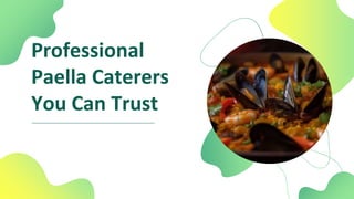 Professional
Paella Caterers
You Can Trust
 