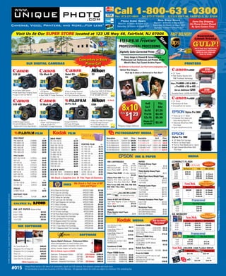 WWW.
                                                                                                              UNIQUE PHOTO
                                                                                                                                                                                                                                                                    ®
                                                                                                                                                                                                                                                                                             Call 1-800-631-0300
                                                                                                                                                                                                                                                                                               Fax: 973-377-8800                                             Tel: 973-377-5555                                    123 US HWY 46, FAIRFIELD, NJ 07004
                                                                                                                        .COM                                                                                                                                                                           Phone Order Hours                                                                New Store Hours
                                                                                                                                                                                                                                                                                                                                                                                                                                                                            Same Day Shipping
                                                                                                                                                                                                                                                                                                     Mon-Fri 8:30am – 6:30pm EDT                                                    Mon-Fri 9:00am – 9:00pm EDT
                                                                                                                                                                                                                                                                                                                                                                                                                                                                          On Phone Orders Placed
                                                                                                             Cameras, Video, Printers, and More...For Less ®                                                                                                                                        Saturday 10:00am – 4:00pm EDT
                                                                                                                                                                                                                                                                                                                                                                                   Saturday 10:00am – 9:00pm EDT
                                                                                                                                                                                                                                                                                                                                                                                                                                                                           By 5pm Eastern Time
                                                                                                                                                                                                                                                                                                                                                                                    Sunday 11:00am-5:00pm EDT


                                                                                                                  Visit Us At Our SUPER STORE located at 123 US Hwy 46, Fairfield, NJ 07004                                                                                                                                                                                                                                     FAST DELIVERY                                       Guaranteed
                                                                                                                                                                                                                                                                                                                                                                                                                                                                                  Lowest Pricing!




                                                                                                                                                                                                                                                                                                                                                                                             Ne
                                                                                                                                                                                                                                                                                                                                                                                             N
                                                                                                                                                                                                                                                                                                                                                                                      ®




                                                                                                                                                                                                                                                                                                                                                                                                                                                                                GULP!
                                                                                                                                                                                                                                                                                                                                                                                                                                                                                                                     ®




                                                                                                                                                                                                                                                                                                                                                                                               ww
                                                                                                                                                                                                                                                                                                        PROFESSIONAL PROCESSING                                                                                                                                       ®
                                                                                                                                                                                                                                                                                                                                                                                                                                                                                  We’ll beat any legitimate
                                                                                                                                                                                                                                                                                                                                                                                                                                                                                   competitor’s verifiable
                                                                                                                                                                                                                                                                                                         Digitally Color Corrected Prints                                                                                                                                           price on any item we
                                                                                                                                                                                                                                                                                                                                                                                                                                                                                        have in stock.

                                                                                                                                                                                                                                                                                                               Every Image is Viewed & Corrected by a
                                                                                                                                                                                                                                 Camcorders in Stock
                                                                                                                                                                                                                                 Camcorders in Stock                                                        Professional Lab Technician and Printed on the
                                                                                                                                                                                                                                                                                                               World’s Best, Fuji Crystal Archive Paper!
                                                                                                                                      SLR DIGITAL CAMERAS                                                                           Please Call
                                                                                                                                                                                                                                     Please Call                                                                                                                                                                                                               PRINTERS
                                                                                                                                                                                                                                                                                                        No Software to Download, Just Visit www.uniquephoto.com
                                                                                                                                                                                                                                                                                                          Upload Your Images...                                                                                                                                   Pro9500                          $150
                                                                                                                                                                                                                                                                                                                                                                                                                                                                                              Mail-In Rebate
                                                                                                                                                                                                                                                                                                               Pick-Up In-Store or Delivered to Your Door*                                                                              • 13” Prints
                                                                                                              EOS 5D                                            1Ds Mark III                             Rebel XSi               New                  D3
                                                                                                                                                                                                                                                                                                                                                                                                                                        • High Quality Results with
                                                                                                                                                                                                         Kit                                                                                                                                                                                                                              FINE Printhead Technology
                                                                                                              12.8
                                                                                                              MEGA
                                                                                                                                                                  211                                     122                                          121                                                                                                                                                                            Buy a          Pro9000 + 5D or 40D or
                                                                                                                 PIXELS
                                                                                                                                                                    MEGA                                    MEGA                                          MEGA
                                                                                                                                                                    PIXELS                                  PIXELS                                        PIXELS                                                                                                                                                                                 a   Pro9500 + 5D or 40D and
                                                                                                             • Full-Frame CMOS Sensor
                                                                                                                                                               • 3.0-inch
                                                                                                                                                                 LCD Monitor
                                                                                                                                                                                     New                • Digic III Image Processor                 • New Cam 3500 FX AF Module
                                                                                                                                                                                                                                                                                                                                                                                                                                                Get an Additional         $200                    $100
                                                                                                             • High Speed Digic II Imaging Engine                                                                                                                                                                                                                                                                                                                                             Mail-In Rebate
                                                                                                                                                               • Self-Cleaning Sensor Unit              • Fast 9-Point AF System                    • Expeed Image Processor                                                                                                                          Web                                    Promotion Period: 5/4/08 Until 8/2/08
                                                                                                             • Large 2.5 inch LCD Monitor                      • Dual "DIGIC III" Image Processors      • 3.5 fps Continuous Shooting               • 3.0” 920,000 VGA LCD                                                                                                                          Pricing
                                                                                                                                                                                                                                                                                                                                                                                                      Only                                                        Pro9000
                                                                                                                                                                                                                                                                              In Stock
                                                                                                                                                                                                                                                                                                                                                                                                                                        • 13” Prints
                                                                                                                                                                                                                                                                                                                                                                  4x6                    15¢

                                                                                                                                                                                                                                                                                                               8x10
                                                                                                             EOS 40D                                             1D Mark III                            S5 Pro SLR                                   D300                                                                                                                                                                               • 8 Individual Ink Tanks
                                                                                                                                                                                                                                                                                                                                                                                                                                        • ChromaPLUS Ink System
                                                                                                                                                                                                                                                                                                                                                                  5x7                    59¢
                                                                                                                                                                                                                                                                                                                                                                  8x10                  $1.29


                                                                                                                                                                                                                                                                                                                             1
                                                                                                               101                                                101                                    12.3                                          123                                                                                                                                                                                                      Stylus Pro 3800
                                                                                                                MEGA
                                                                                                                 PIXELS
                                                                                                                                                                   MEGA
                                                                                                                                                                    PIXELS
                                                                                                                                                                                                           MEGA
                                                                                                                                                                                                            PIXELS
                                                                                                                                                                                                                                                         MEGA
                                                                                                                                                                                                                                                          PIXELS
                                                                                                                                                                                                                                                                                                            Only
                                                                                                                                                                                                                                                                                                            Only
                                                                                                                                                                                                                                                                                                                        $ 29                                     11x14
                                                                                                                                                                                                                                                                                                                                                                 12x18
                                                                                                                                                                                                                                                                                                                                                                                        $3.99
                                                                                                                                                                                                                                                                                                                                                                                        $5.99
                                                                                                                                                                                                                                                                                                                                                                                                                                             • Prints Up to 17” Wide
                                                                                                                                                                                                                                                                                                                                                                                                                                             • 8-channel Print Head with
                                                                                                                                                               • World's                                                                            • New Cam 3500 DX AF Module                                                                                 Photo CD                                                                       Auto-sharing Black Ink
                                                                                                             • DIGIC III Image Processor
                                                                                                             • 3 inch LCD Monitor • New AF
                                                                                                                                                                 Fastest DSLR Shooting up to           • Super CCD SR Pro
                                                                                                                                                                                                       • 2.5-inch LCD Display
                                                                                                                                                                                                                                                    • Expeed Image Processor
                                                                                                                                                                                                                                                                                                                                                                w/order                 $2.99                                                • Advanced MicroPiezo AMC
                                                                                                                                                                 10 fps • 3.0-inch LCD                                                              • 3.0” 920,000 VGA LCD                                                                                                                                                                     Print Head
                                                                                                               System with 9 Cross-Type Sensors                • Dual DIGIC III Image Processors       • Real Photo (RP) Processor Pro              • Integrated Dust Reduction                      *Shipping Charges Additional
                                                                                                                                                                                                                                                                                                                                                                                                                                             • Epson UltraChrome K3 Ink


                                                                                                                                                        FILM                                                 FILM                                                                              PICTROGRAPHY MEDIA
                                                                                                              PRO PRINT                                                                                                                                                      Description                 Cat #                       Price            Description                 Cat #                Price
                                                                                                                                                                                                                                                                                                                                                                                                                                             Stylus Pro 7880
                                                                                                                                                                       20+      B&W PRINT                                 20+
                                                                                                              PRO-400H-36 . . . . . . . .FJF0405            . . . . . .$3.99    PX-125-135-24 . . . . . . . . . . . . .$3.79                                                 PG-D 3500 8.8x170 . . . .FJD43701100                 .$244.95            PZ-SG 4000 5x197 . . . .FJD43711203           . .$78.95                                • 24" Wide Print Carriage
                                                                                                              PRO-400H-120 . . . . . . .FJF0408             . . . . . .$3.29    PX-125-135-36 . . . . . . . . . . . . .$3.99                                                 PG-SG 3500 8.5x101 . .FJD43701200                    . .$63.95           PZ-SG 4000 4x197 . . . .FJD43711204           . .$30.00                                • Roll or Cut Sheet Paper
                                                                                                                                                                                                                                    PORTRA FILM                   20+                                                                                                                                                                        • Print on Thick Media (up to 1.5mm)
                                                                                                              PRO-400H-220 . . . . . . .FJF0409             . . . . . .$6.99    TMX-100-135-24 . . . . . . . . . . .$3.80                                                    PG-SG 3500 8.8x101 . .FJD43701201                    . .$89.95           PZ-SM 4000 12.4x197 .FJD43711300              .$193.95
                                                                                                              PRO-160S-36 . . . . . . . . .FJF651           . . . . . .$3.49                                                        VC-160-135-36 . . . . . .$5.49           PG-SM 3500 8.5x101 . .FJD43701210                    . .$68.50           PZ-SM 4000 11x197 . .FJD43711301              .$169.95                                 • Eight-Channel MicroPiezo AMC
                                                                                                                                                                                TMX-100-135-36 . . . . . . . . . . .$4.05
                                                                                                              PRO-160S-120 . . . . . . . .FJF652            . . . . . .$3.10                                                        VC-160-120 . . . . . . . . .$4.15        PG-SM 3500 8.8x101 . .FJD43701211                    . .$89.95           PZ-D 4000 26.2x97 . . . .FJD43711122          .$428.99                                   Print Head
                                                                                                                                                                                TMX-100-120 . . . . . . . . . . . . . .$3.70
                                                                                                              PRO-160S-220 . . . . . . . .FJF653            . . . . . .$4.99                                                        VC-160-220 . . . . . . . . .$8.99
                                                                                                                                                                                TX-400-135-24 . . . . . . . . . . . . .$3.50
                                                                                                                                                                                                                                    NC-160-135-36 . . . . . .$5.49
                                                                                                                                                                                TX-400-135-36 . . . . . . . . . . . . .$3.95
                                                                                                              PRO SLIDE
                                                                                                                                                                                TX-400-120 . . . . . . . . . . . . . . .$3.55
                                                                                                                                                                                                                                    NC-160-120 . . . . . . . .$4.15                                                                            INK & PAPER                                                                                                           MEDIA
                                                                                                              RDP-100-135-36 . . . . . .FJF2810             . . . . . .$4.89                                                        NC-160-220 . . . . . . . .$8.99
                                                                                                                                                                                TMY-400-135-24 . . . . . . . . . . .$3.79
                                                                                                              RDP-220 . . . . . . . . . . .FJF61809         . . . . . .$6.95                                                        VC-400-120 . . . . . . . . .$4.30
                                                                                                              RTP-64T-36 . . . . . . . . . . .FJF631        . . . . . .$7.99
                                                                                                                                                                                TMY-400-135-36 . . . . . . . . . . .$4.29
                                                                                                                                                                                                                                    VC-400-220 . . . . . . . . .$8.20
                                                                                                                                                                                                                                                                              INK CARTRIDGES                                                           PAPER                                                                                 COMPACT FLASH                                         Call for Latest
                                                                                                                                                                                TMY-400-120 . . . . . . . . . . . . . .$3.69                                                                                       Black               Color           Premium Glossy Paper                                                                                                                       LEXAR Rebates
                                                                                                              RVP-100F-36 . . . . . . . . .FJF1610          . . . . . .$5.25                                                        NC-400-135-36 . . . . . .$5.99           R300/RX500 . . . . . . . .$14.50 . . . .$10.50
                                                                                                                                                                                TMZ 36 USA . . . . . . . . . . . . . .$6.49                                                                                                                            8.5x11 (20) . . . . . . . . . . . . . . . . . . .$9.90
                                                                                                              RVP-100F-120 . . . . . . . .FJF1608           . . . . . .$4.19                                                        NC-400-120 . . . . . . . .$4.30          R800 (Each)/R1800 . .$11.75 . . . .$11.75                                 11.7x16.5 (20) . . . . . . . . . . . . . . . .$28.50
                                                                                                              RVP-100F-220 . . . . . . . .FJF1609           . . . . . .$7.89    BLACK & WHITE                                       NC-400-220 . . . . . . . .$8.20                                                                                                                                                                                           80x Platinum II        133x          300x UDMA
                                                                                                                                                                                                                                                                             Stylus Photo 2000P . .$27.95 . . . .$24.50
                                                                                                              RVP-50-36 . . . . . . . . . . .FJF3210        . . . . . .$5.99    B&W 400 CN36 . .EKF8694010 .$4.39                   ULTRA 100 UC-36 . . . .$4.95                                                                                       Photo Quality Glossy Paper                                                               1GB             $19.25              $27.50              —
                                                                                                                                                                                                                                                                             F/Stylus Photo R2400: All colors, separate                                8.5x11 (20) . . . . . . . . . . . . . . . . . . .$9.75
                                                                                                              RAP-100F-36 . . . . . . . . .FJF2510          . . . . . .$4.99    B&W 400 CN120 .EKF8655128 .$4.25                    400UC-135-36 . . . . . . .$4.95                                                                                                                                                                             2GB             $29.50              $38.50           In Stock
                                                                                                                                                                                                                                                                              . . . . . . . . . . . . . . . . . . . . . . . . . . . . . .$12.29
                                                                                                              RAP-100F-120 . . . . . . . .FJF2508           . . . . . .$3.99                                                                                                                                                                           Matte Paper Heavy Weight Paper                                                           4GB               —                 $69.90           In Stock
                                                                                                                                                                                We Stock a Complete Line Of Film, Paper & Chemistry                                          F/Stylus Photo 2200: Photo Cyan, Photo                                    8.5x11 (50) . . . . . . . . . . . . . . . . . . .$8.99                                   8GB               —                $116.90           In Stock
                                                                                                              REALA                                              20+                                                                                                         Magenta, Photo Yellow, Light Cyan, Light                                  11.7x16.5 (50) . . . . . . . . . . . . . . .$24.10
                                                                                                                                                                                                                                                                             Magenta, Photo Black, Matte Black . .$9.90                                                                                                                                                                          REBATE **
                                                                                                              CS-100-135-36 . . . . . . . .FJF513 . . . . . .$2.85                                                                                                                                                                                     13x19 (50) . . . . . . . . . . . . . . . . . .$29.95
                                                                                                                                                                                                     INKS We Stock a Full Line of HP
                                                                                                                                                                                                                                                                                                                                                                                                                                                                                          Extreme Performance
                                                                                                              CS-100-120 . . . . . . . . . . .FJF514 . . . . . .$2.80                                                                                                        Wide Format: 4000, 4800, 7600, 7800, 9600,                                                                                                                                                                     Extreme $avings!
                                                                                                                                                                                                               Inks and Paper                                                9800 10600, 110ml, 220ml, . . . . . . . . . . . . .
                                                                                                                                                                                                                                                                                                                                                       Premium Luster Paper
                                                                                                                                                                                                                                                                                                                                                                                                                                                                Ultra II          Extreme III      Extreme IV
                                                                                                                                                                                                                                                                                                                                                       8.5x11 (50) . . . . . . . . . . . . . . . . . .$25.49




                                                                                                                                                                                                                                                                                                                                                                                                                                                                                                                         **Sandisk Extreme III Rebate Valid Until 3/28/08. Call for Details
                                                                                                              PRESS                                           20+                                                                                                            all colors . . . . . . . . . . . . . . .Call For Pricing
                                                                                                              CZ-800-135-36 . . . . . . .FJF1249 . . . . . .$2.95               HP 02 Black Ink Cartridge . . . . . . . . . . . . . . . .HPDC8721WN       . . . . .$17.00                                                                              11.7x16.5 (20) . . . . . . . . . . . . . . .$67.74                                         2GB            $26.95             $36.25          In Stock
                                                                                                                                                                                HP 02 Cyan Ink Cartridge . . . . . . . . . . . . . . . . .HPDC8771WN      . . . . . .$9.00                              Stylus 4800, 3800 and R2400                    13x19 (50) . . . . . . . . . . . . . . . . . .$82.95                                       4GB              —                $58.50          In Stock
                                                                                                              INSTANT FILM                                                                                                                                                                                                                             16x100’ (260) . . . . . . . . . . . . . . . .$68.95                                        8GB              —                $99.90          In Stock
©2008 Unique Photo Inc. Expires 6/30/08 Prices subject to change. Not responsible for typographical errors




                                                                                                                                                                                HP 02 Magenta Ink Cartridge . . . . . . . . . . . . .HPDC8772WN           . . . . . .$9.00                                 All Colors-Call For Pricing
                                                                                                              FUJI FP100C . . . . . . . . . . . .FJF250 . . . . . .$8.39                                                                                                                                                                               20x100 (260) . . . . . . . . . . . . . . . .$81.75                                        16GB              —                $199.90            —
                                                                                                                                                                                HP 02 Yellow Ink Cartridge . . . . . . . . . . . . . . .HPDC8773WN        . . . . . .$9.00
                                                                                                                                                                                HP 02 Light Cyan Ink Cartridge . . . . . . . . . . . .HPDC8774WN          . . . . . .$9.00    Claria HI-DEF Ink F/R Series:                                            Premium Semigloss Photo Paper
                                                                                                                                                                                HP 02 Light Magenta Ink Cartridge . . . . . . . . .HPDC8775WN             . . . . . .$9.00    Cyan, Yellow, Magenta, LT Cyan, LT Magenta,                              8.5x11 (20) . . . . . . . . . . . . . . . . . .$25.49
                                                                                                              GALERIE By                                                        HP 21 Black Cartridge . . . . . . . . . . . . . . . . . . . .HPDC9351AN   . . . . .$14.00     Black New . . . . . . . . . . . . . . . . . .$14.75                      13x19 (20) . . . . . . . . . . . . . . . . . .$36.99                                                                     133x High Speed
                                                                                                                                                                                HP 22 Tri-Color Cartridge . . . . . . . . . . . . . . . . .HPDC9352AN     . . . . .$17.00     Claria Type 79 F/1400: . . . . . . . .$17.49                                                                                                                        1GB                               $16.95
                                                                                                                                                                                                                                                                                                                                                       Borderless Paper
                                                                                                              INK JET PAPER Glossy or Pearl                                     HP 27 Black Cartridge . . . . . . . . . . . . . . . . . . . .HPDC8727AN   . . . . .$17.00                                                                                                                                                                         2GB                               $19.95
                                                                                                                                                                                                                                                                              PAPER                                                                    5x7 (20) Premium Glossy . . . . . . . .$6.49
                                                                                                                                                                                                                                                                                                                                                                                                                                                  4GB                               $38.95
                                                                                                              8.5x11 (25) . . . . . . . . . . . . . . . . . . . . .$14.50       HP 28 Tri-Color Cartridge . . . . . . . . . . . . . . . . .HPDC8728AN     . . . . .$21.00     Photo Quality Inkjet Paper                                               8x10 (20) Premium Glossy . . . . . . . .$9.95
                                                                                                              8.5x11 (100) . . . . . . . . . . . . . . . . . . . .$49.95        HP 38 Photo Black Inkjet Print Cartridge . . . . . . .HPDC9413A           . . . . .$31.00     8.5x11 (100) . . . . . . . . . . . . . . . . . .$9.95                    8x10 (50) HW Matte . . . . . . . . . . .$8.99                                         SD MEMORY                                             REBATE **
                                                                                                                                                                                                                                                                                                                                                                                                                                                                                              Extreme Performance
                                                                                                                                                                                                                                                                                                                                                                                                                   *High Capacity w/Reader




                                                                                                              8.5x11 (250) . . . . . . . . . . . . . . . . . . .$112.95         HP 38 LT Gray Inkjet Print Cartridge . . . . . . . . . .HPDC9414A         . . . . .$31.00                                                                                                                                                                                                                       Extreme $avings!
                                                                                                              11x17 (25) . . . . . . . . . . . . . . . . . . . . .$33.50        HP 38 Cyan Inkjet Print Cartridge . . . . . . . . . . . .HPDC9415A        . . . . .$31.00
                                                                                                                                                                                HP 38 Magenta Inkjet Print Cartridge . . . . . . . . .HPDC9416A           . . . . .$31.00                                                              MEDIA                                      Ask for Items                                                                   STD              Ultra II       Extreme III
                                                                                                                                                                                HP 38 Yellow Inkjet Print Cartridge . . . . . . . . . . .HPDC9417A        . . . . .$31.00                                                                                                          Not Listed                                                    1GB           $11.90             $15.75            $19.95
                                                                                                                                                                                                                                                                                                                                                  Extatherm F/8500
                                                                                                                      NIK SOFTWARE                                              HP 38 LT Cyan Inkjet Print Cartridge . . . . . . . . . .HPDC9418A         . . . . .$31.00     XLS-100 8.5x12 (100)
                                                                                                                                                                                                                                                                              EKD8684623 . . . . . . . . . . . . . . . $68.14
                                                                                                                                                                                                                                                                                                                                                                                                                                                 2GB
                                                                                                                                                                                                                                                                                                                                                                                                                                                 4GB
                                                                                                                                                                                                                                                                                                                                                                                                                                                               $19.95
                                                                                                                                                                                                                                                                                                                                                                                                                                                                 —
                                                                                                                                                                                                                                                                                                                                                                                                                                                                                  $24.50
                                                                                                                                                                                                                                                                                                                                                                                                                                                                                  $39.50*
                                                                                                                                                                                                                                                                                                                                                                                                                                                                                                    $29.50
                                                                                                                                                                                                                                                                                                                                                                                                                                                                                                    $48.95
                                                                                                                                                                                HP 38 LT Magenta Inkjet Print Cartridge . . . . . .HPDC9419A              . . . . .$31.00                                                                         8.5x12 (2x50) . . . . . . . . . . EKD8254989 . . $64.50
                                                                                                                                                                                                                                                                              Image Magic Ribbon 12''                                             8.5x11 (2X50) . . . . . . . . . . EKD8747032 . . $78.00                                        8GB             —                $69.50*           $78.95
                                                                                                                                                                                                                                                                              EKD8338238 . . . . . . . . . . . . . . $145.00
                                                                                                                                                                                                                                                                                                                                                  CMYK 2X50 Ribbon (Glossy)
                                                                                                                                                                                                                                                                              Image Magic Ribbon 14''
                                                                                                                                                                                                                                 SOFTWARE                                     EKD1830819 . . . . . . . . . . . . . . $129.00
                                                                                                                                                                                                                                                                                                                                                  EKD1328459 . . . . . . . . . . . . . . . . . . . . . $116.40
                                                                                                                                                                                                                                                                                                                                                  Ribbons F/8660 Only
                                                                                                                                                                                                                                                                              XLS 3-Color Ribbon XLife                                                                                                                                                             30x (MCL)              133x High Speed
                                                                                                                                                                                                                                                                              EKD8076135 . . . . . . . . . . . . . . $163.90                      3 Color (CMY) 150 PRT (Glossy)                                                                  1GB                $7.45                         —
                                                                                                                                                                                Express Digital's Darkroom - Professional Edition                                             Pro Photo Ink Jet 8.5x11 (50) L                                     EKD1574417 . . . . . . . . . . . . . . . . . . . . . $250.00
                                                                                                                                                                                                                                                                                                                                                                                                                                                  2GB               $14.95                       $15.95
                                                                                                                                                                                allows photographers to create limitless print                                                EKD80233343 . . . . . . . . . . . . . . $24.19                      3 Color (CMY) 150 PRT (Matte)
                                                                                                                                                                                                                                                                                                                                                  EKD1806033 . . . . . . . . . . . . . . . . . . . . . . $12.58                                   4GB               $19.95                       $18.95
                                                                                                              Pro Suite Bundle 3.0 . . . . . . . . . . . . . $350.00            packages, apply graphic templates, edit & enhance                                             Extatherm F/1400
                                                                                                              Sharpener Pro 2.0 Inkjet ED. . . . . . . . $115.00                photos, manage images, and archive images                                                     8.5x12 (50) G Kit. EKD1666031. . $84.95
                                                                                                                                                                                                                                                                                                                                                  Kodak Easy Share                                                                                           CRUZER USB FLASH DRIVE
                                                                                                                                                                                Mail-In Rebate expires 6/30/08                                                                                                                                    PH-40 Print Pack (4x6) (40) . . EKD1800 . . $14.25                                                               Micro u3                       Titanium u3
                                                                                                              Sharpener Pro 2.0 Complete . . . . . . . $245.00
                                                                                                                                                                                                                                                                              Paper F/8000 Series                                                 Print Kit F/6800
                                                                                                              Dfine 2.0. . . . . . . . . . . . . . . . . . . . . . . . $69.00   Darkroom - Professional Edition . . . .EXP1001 . .$150 Rebate . .$1295.95                                                                                                                                                                                        2GB               $21.90                       $23.49
                                                                                                                                                                                                                                                                              8.27x11.69 (100) . EKD8816514 . $45.00                              Photo Print Kit 375 PRT (4x6, 5x7, 6x8)
                                                                                                              Color Efex Pro 3.0 Complete . . . . . . . $229.00                 Darkroom - Core Edition . . . . . . . . . .EXP1002 . . .$50 Rebate . . .$399.95               8.5x11 (100) . . . . EKD8614364. . $65.00                           EKD1696418 (6R) . . . . . . . . . . . . . . . . . . . $165.00                                                                    1GB               2GB
                                                                                                              Color Efex Pro 3.0 Select . . . . . . . . . $110.00               Darkroom - Upgrade . . . . . . . . . . . . .EXP1003 . . . . . . . . . . . . . . . .$949.95    8.5x14 (100) . . . . EKD8565699. . $65.95                           Photo Print Kit 375 PRT (4x6)                                                                                     xD            $22.90            $39.95
                                                                                                                             While Supplies Last                                Darkroom - Assembly Field Station .EXP1004 . . .$50 Rebate . . .$995.95                       9.5x14 (100) . . . . EKD8677759. . $96.03                           EKD1820547 (4R) . . . . . . . . . . . . . . . . . . . $165.00



                                                                                                             #015                  Unique Photo carries a full line of all camcorders, digital and SLR cameras, film scanners, printers and much more.
                                                                                                                                   All merchandise is brand new & carries a full USA Warranty. All approved returns for credit are subject to a minimum 15% restocking fee.
 