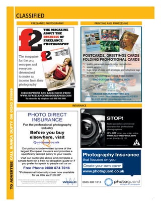 CLASSIFIED
                                                      FREELANCE PHOTOGRAPHY               PRINTING AND PROCESSING
TO ADVERTISE CALL BIANCA DUFTY ON 01242 211099




                                                                              INSURANCE
 