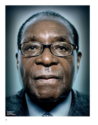 President of
     Zimbabwe
     Robert Mugabe.



92
 