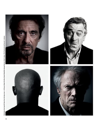 Clockwise, from top left: Stars from the big screen – Al Pacino; Robert De Niro; Daniel Radcliffe; George Clooney; Heath Ledger; Clint Eastwood and Samuel L Jackson.




66
 