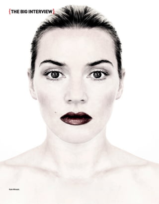 { THE BIG INTERVIEW }




Kate Winslet.
 