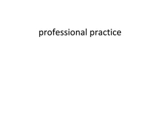 professional practice 