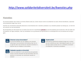 http://www.solidariteitdiversiteit.be/kwesties.php
 