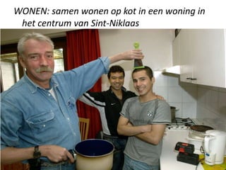 WONEN: samen wonen op kot in een woning in
het centrum van Sint-Niklaas
 