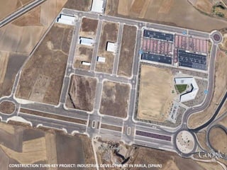 CONSTRUCTION TURN-KEY PROJECT: INDUSTRIAL DEVELOPMENT IN PARLA, (SPAIN)
 
