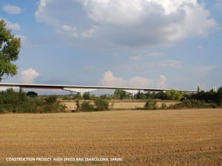 CONSTRUCTION PROJECT HIGH SPEED RAIL (BARCELONA, SPAIN)
 