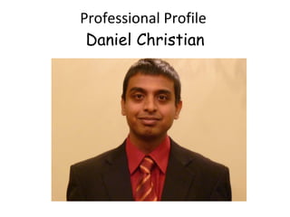 Professional Profile  Daniel Christian 