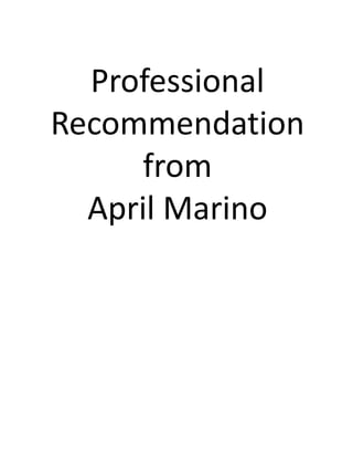 Professional Recommendationfrom April Marino 