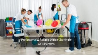 Professional & Reliable Office Cleaning in
St Kilda West
 
