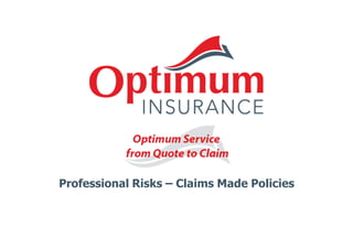 Professional Risks – Claims Made Policies 
 
