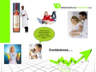 ¿Quiere que su producto llegue a amas de casa, veterinarios, futuros padres? Contáctenos…. 