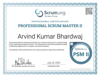 Arvind Kumar Bhardwaj
July 24, 2022
https://scrum.org/certificates/828359
 