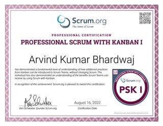 Arvind Kumar Bhardwaj
August 16, 2022
https://scrum.org/certificates/837070
 