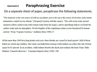 Paraphrasing Exercise
On a separate sheet of paper, paraphrase the following statements.
Exercise2.2
 