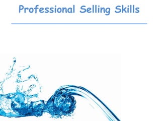 Professional Selling Skills
__________________________________
 