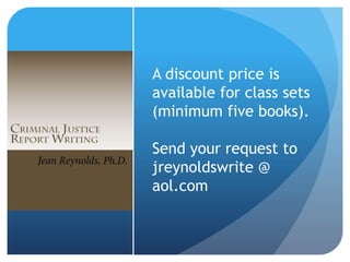 A discount price is
available for class sets
(minimum five books).
Send your request to
jreynoldswrite @
aol.com
 