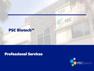 PSC Biotech™
Professional Services
 