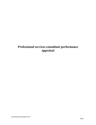 Professional services consultant performance
appraisal
Job Performance Evaluation Form
Page 1
 