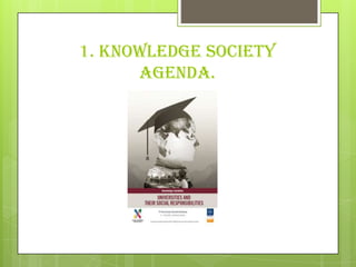 1. Knowledge Society
Agenda.
 