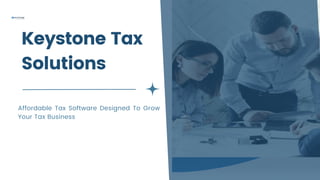 Keystone Tax
Solutions
Affordable Tax Software Designed To Grow
Your Tax Business
 