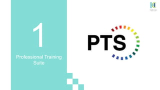 Professional Training Suite (PTS).pptx