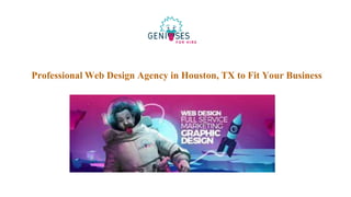 Professional Web Design Agency in Houston, TX to Fit Your Business
 