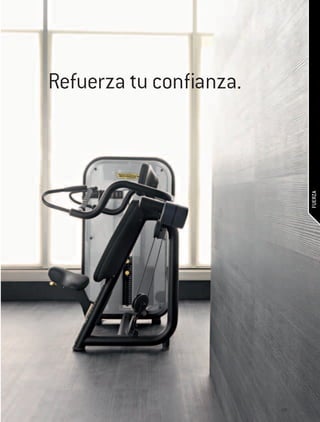 Refuerza tu confianza.




                               FUERZA




                         177
 