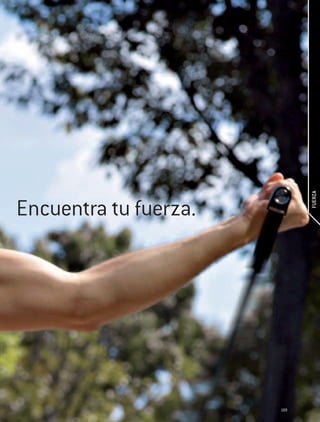 FUERZA
Encuentra tu fuerza.




                       189
 