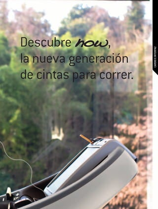 Descubre        ,




                              CARDIO E INTERFAZ
la nueva generación
de cintas para correr.




                         45
 