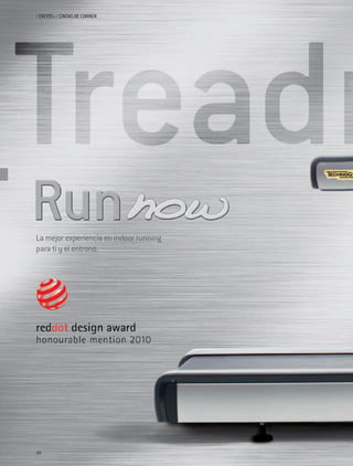 / EXCITE+ / CINTAS DE CORRER




La mejor experiencia en indoor running
para ti y el entrono.




48
 