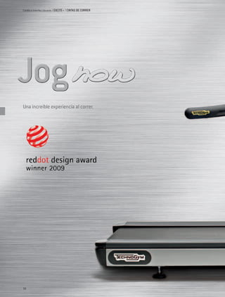 Cardio e Interfaz Usuario / EXCITE+ / CINTAS DE CORRER




Una increíble experiencia al correr.




58
 