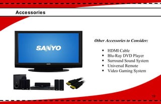 Accessories  Other Accessories to Consider: HDMI Cable Blu-Ray DVD Player Surround Sound System Universal Remote Video Gaming System 19 