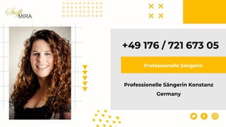Professionelle Sängerin Konstanz
Germany
Professionelle Sängerin
 