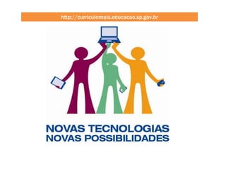 http://curriculomais.educacao.sp.gov.br
 