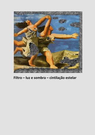 Filtro – luz e sombra – cintilação estelar
 