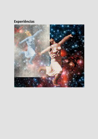 Experiências
 