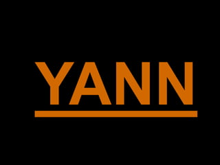 YANN
 