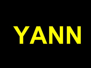 YANN
 