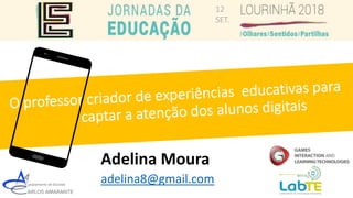 Adelina Moura
adelina8@gmail.com
12
SET.
 